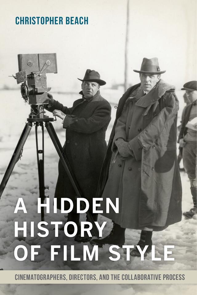 A Hidden History of Film Style by Christopher Beach