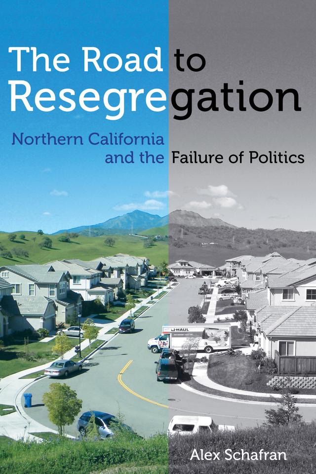 The Road to Resegregation by Alex Schafran