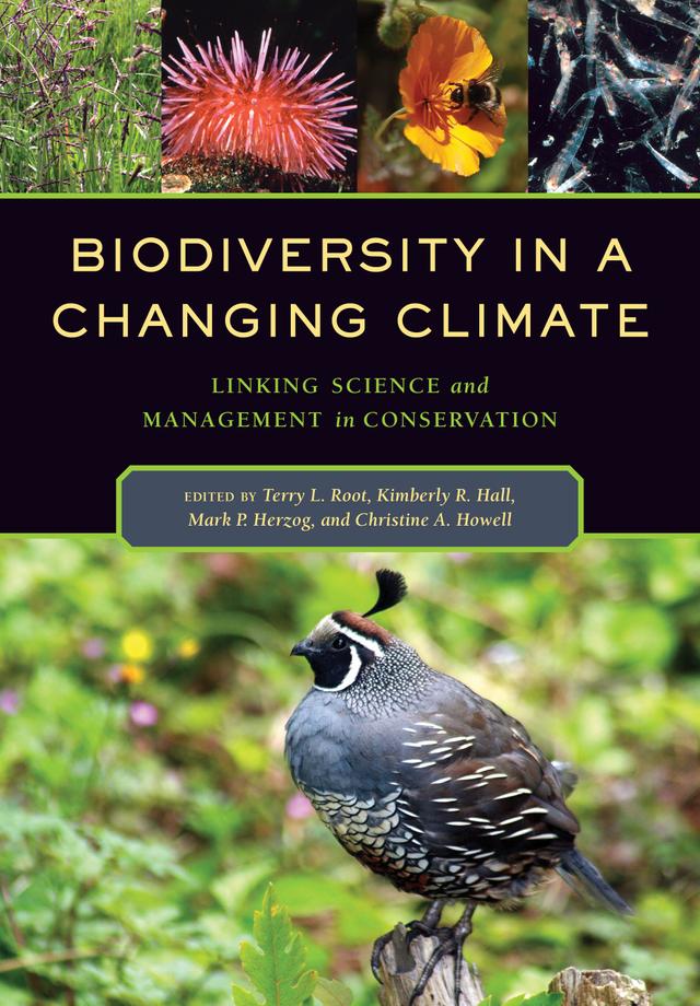 Biodiversity in a Changing Climate by Christine A. Howell, Kimberly R. Hall, Mark P. Herzog, Terry Louise Root