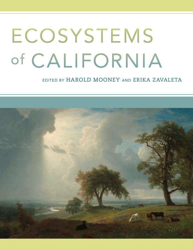 Ecosystems of California by Erika Zavaleta, Harold Mooney