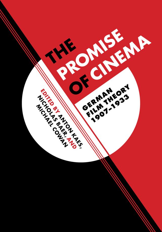 The Promise of Cinema by Anton Kaes, Michael Cowan, Nicholas Baer