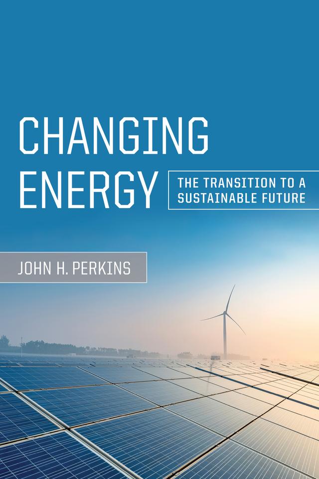 Changing Energy by John H. Perkins
