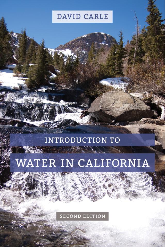 Introduction to Water in California by David Carle