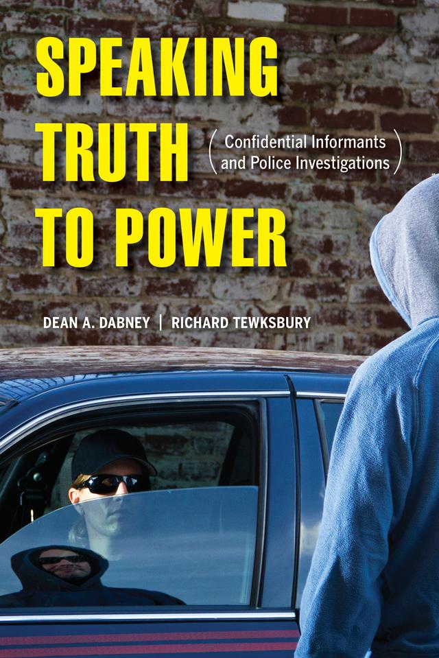 Speaking Truth to Power by Dean A. Dabney, Richard Tewksbury