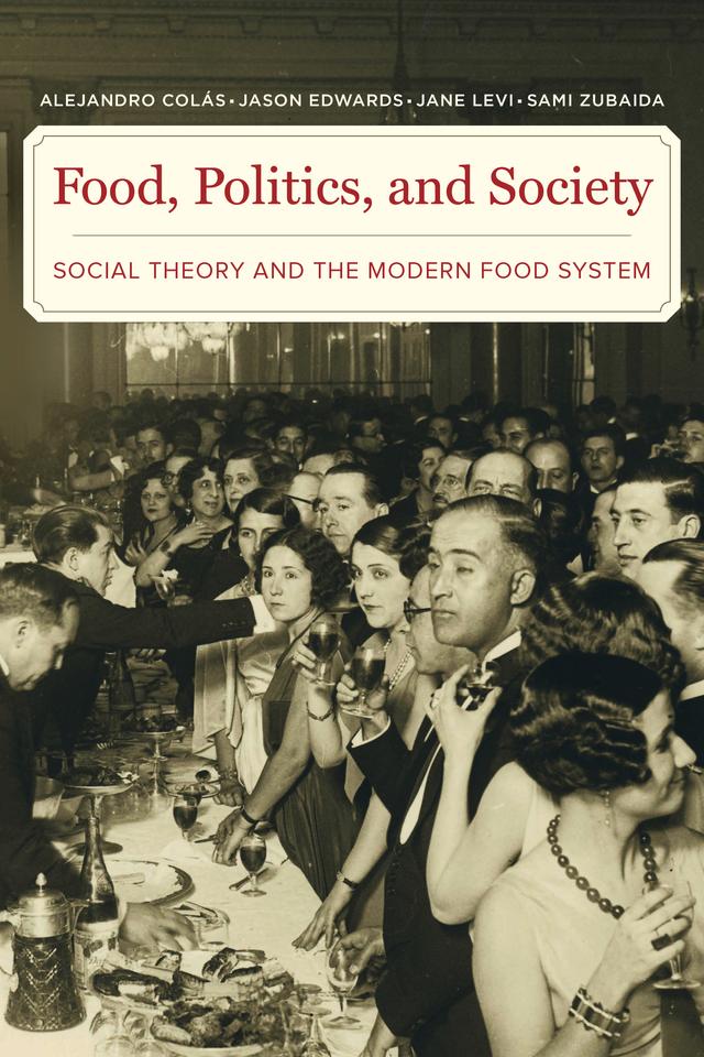 Food, Politics, and Society by Alejandro Colas