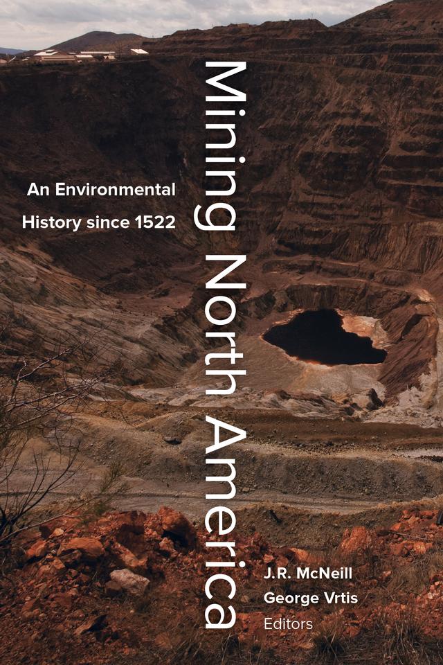 Mining North America by George Vrtis, John R. McNeill