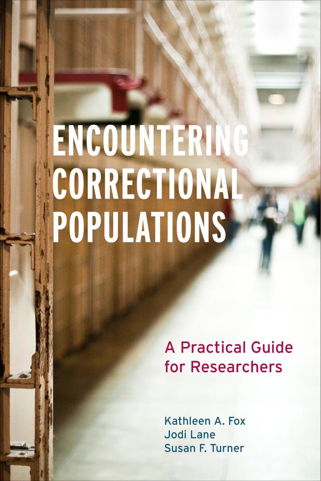 Encountering Correctional Populations by Jodi Lane, Kathleen A. Fox, Susan F. Turner