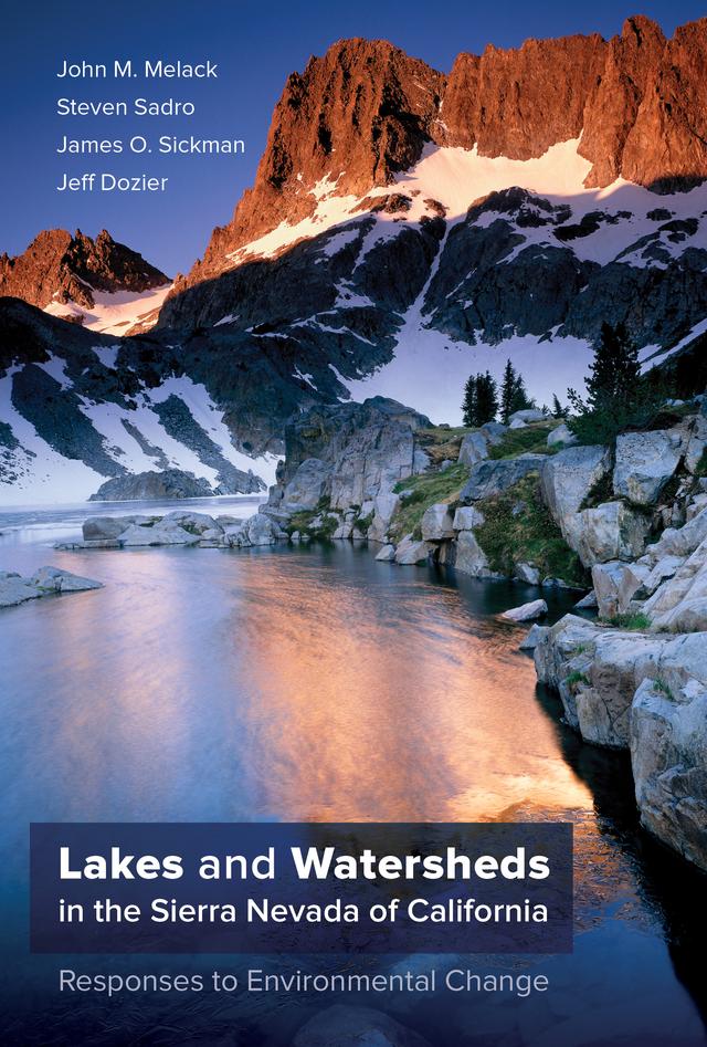 Lakes and Watersheds in the Sierra Nevada of California by John M. Melack