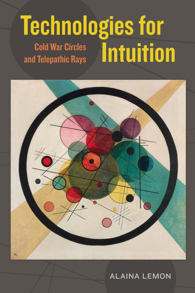 Technologies for Intuition by Alaina Lemon
