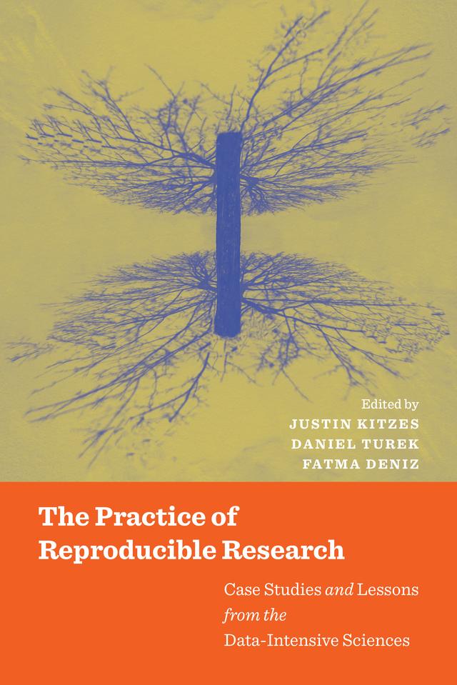 The Practice of Reproducible Research by Justin Kitzes