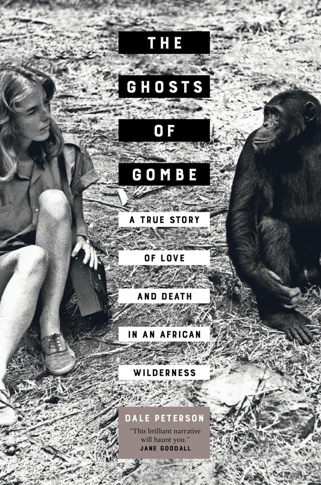 The Ghosts of Gombe by Dale Peterson