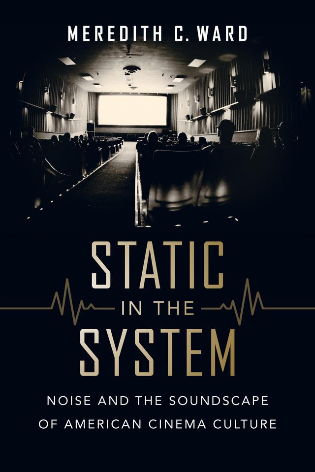 Static in the System by Dr. Meredith C. Ward