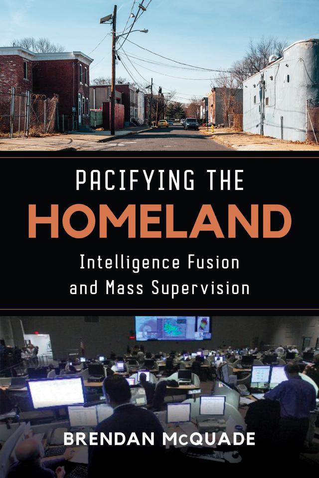Pacifying the Homeland by Brendan McQuade
