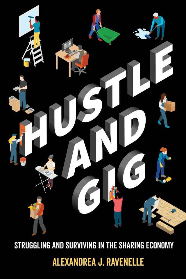 Hustle and Gig by Alexandrea J. Ravenelle