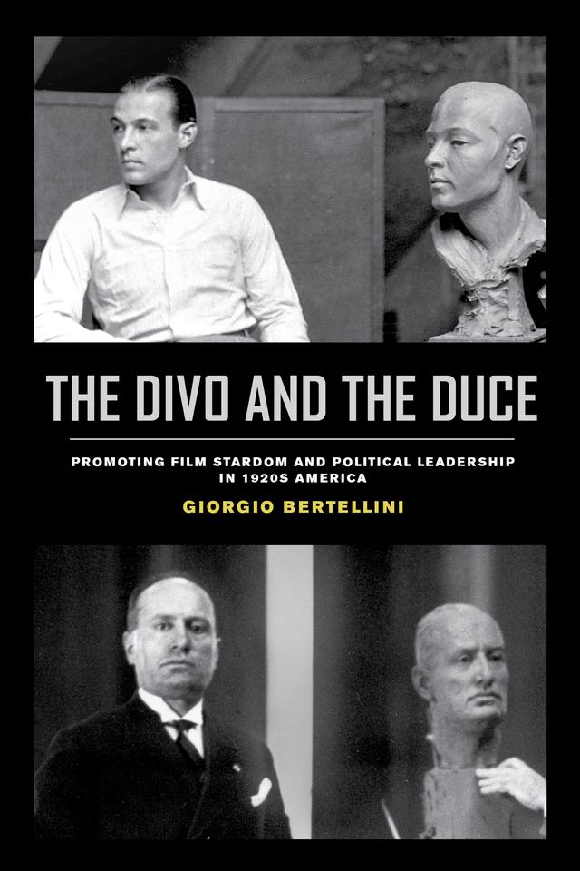 The Divo and the Duce by Giorgio Bertellini
