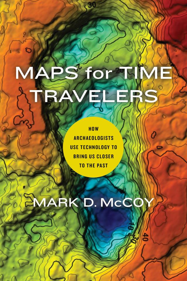 Maps for Time Travelers by Mark D. McCoy