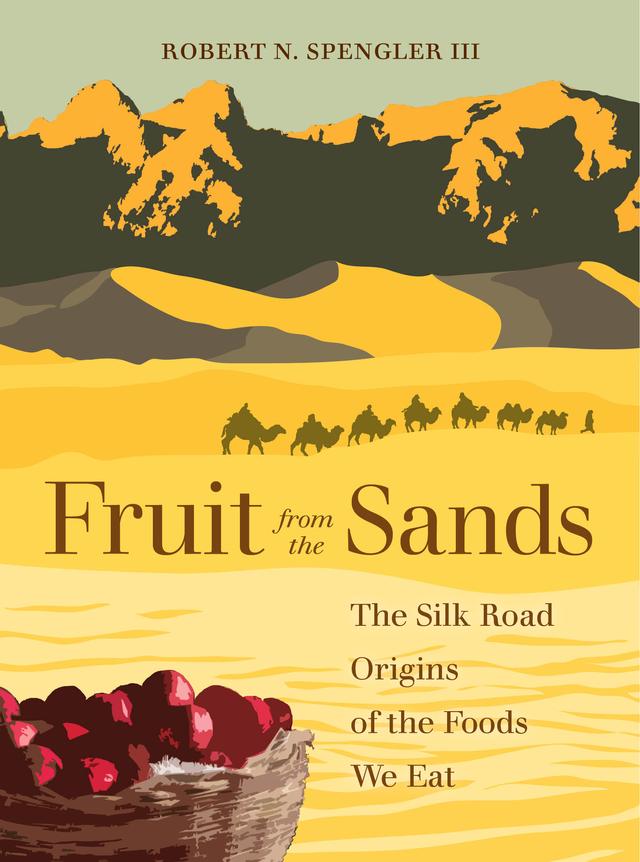Fruit from the Sands by Robert N. Spengler III