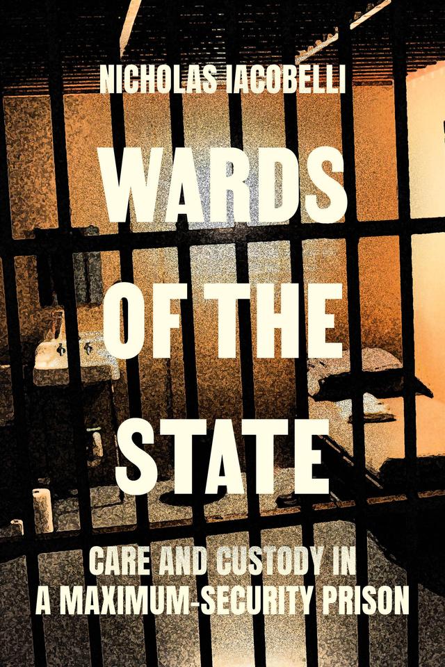 Wards of the State by Nick Iacobelli