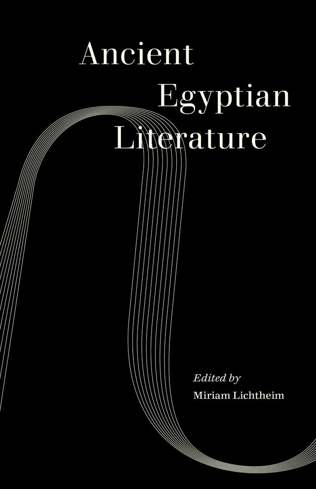 Ancient Egyptian Literature by Miriam Lichtheim