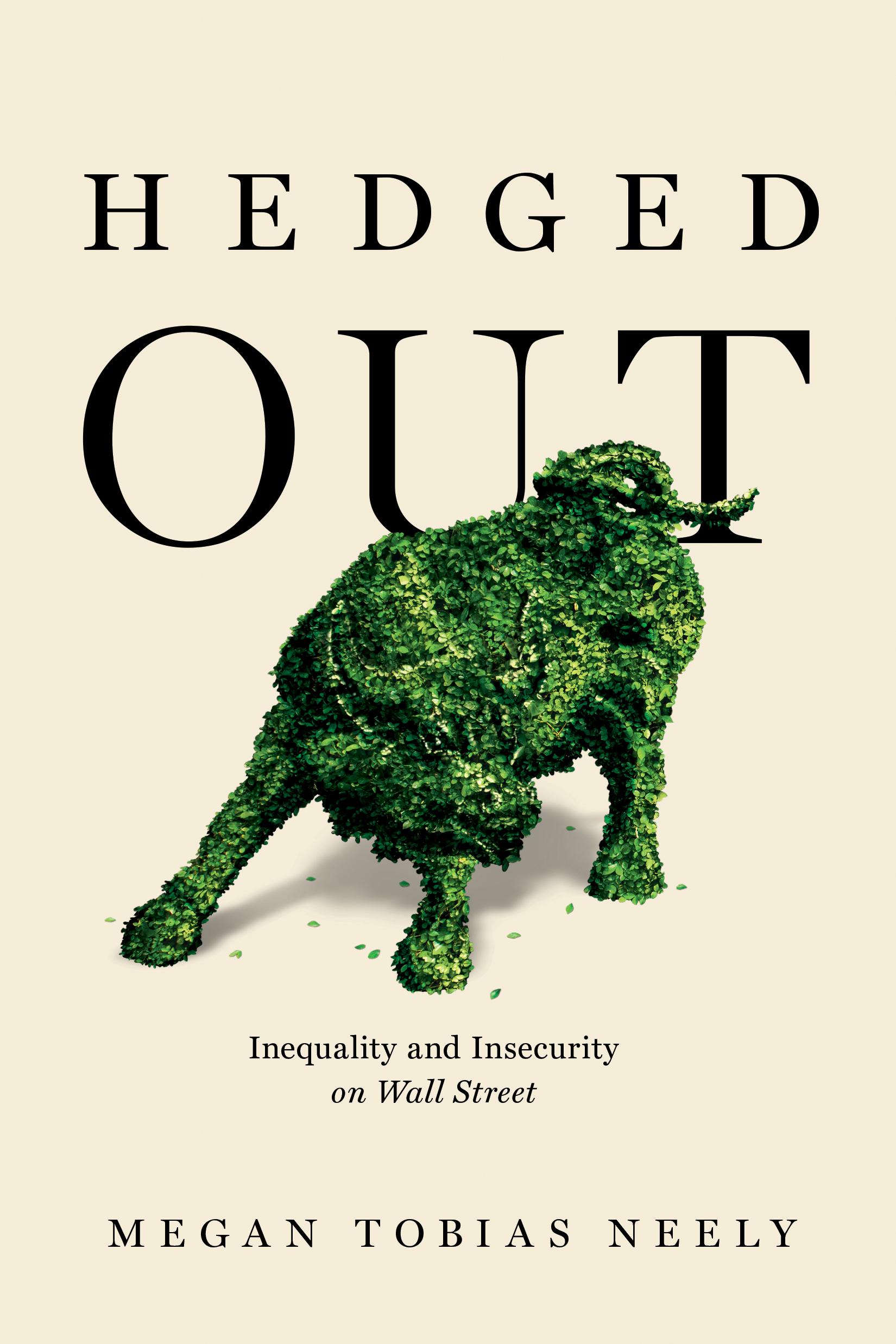 Hedged Out