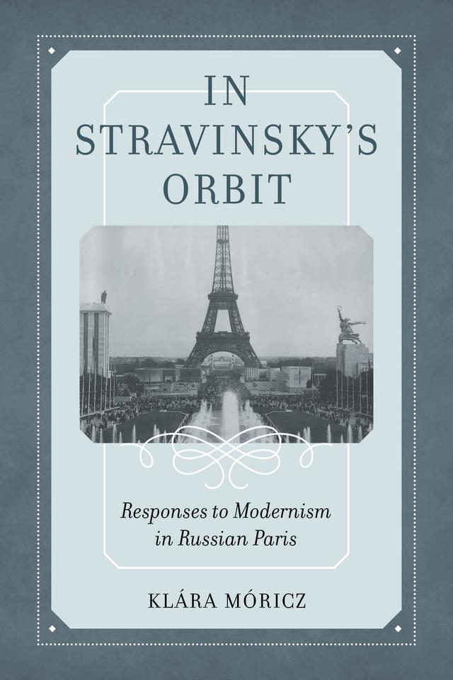 In Stravinsky's Orbit by Klara Moricz