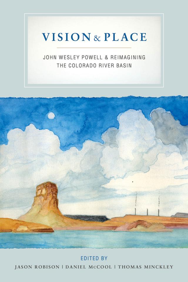 Vision and Place by Daniel McCool, Jason Robison, Thomas Minckley