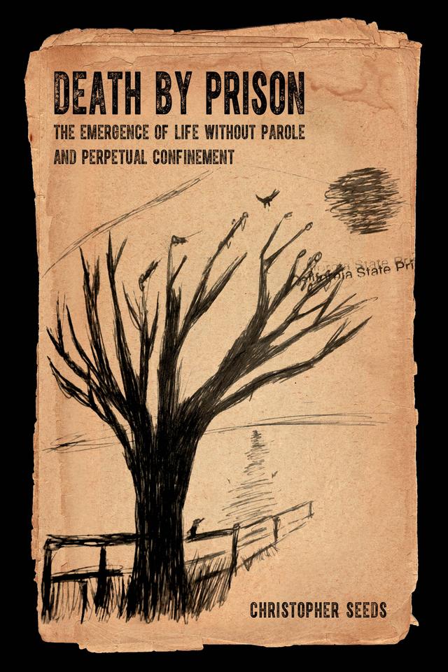 Death by Prison by Christopher Seeds