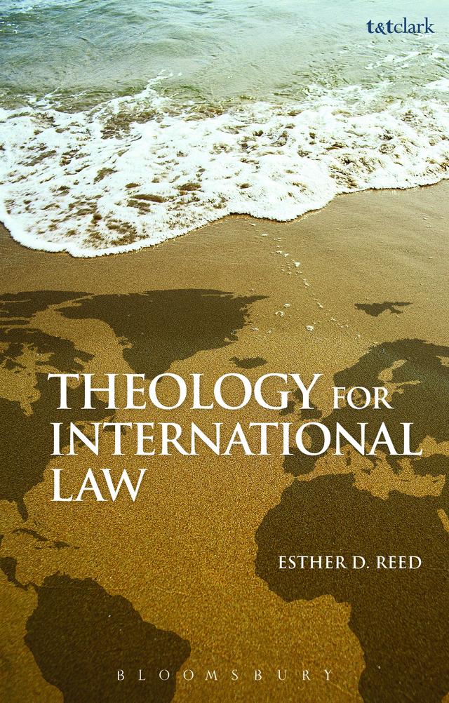 Theology for International Law by Esther D. Reed