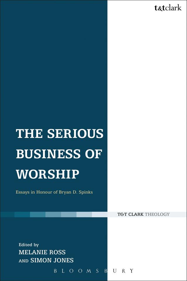 The Serious Business of Worship by Melanie Ross, Simon Jones