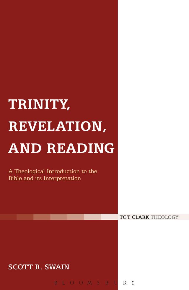 Trinity, Revelation, and Reading by Scott R. Swain
