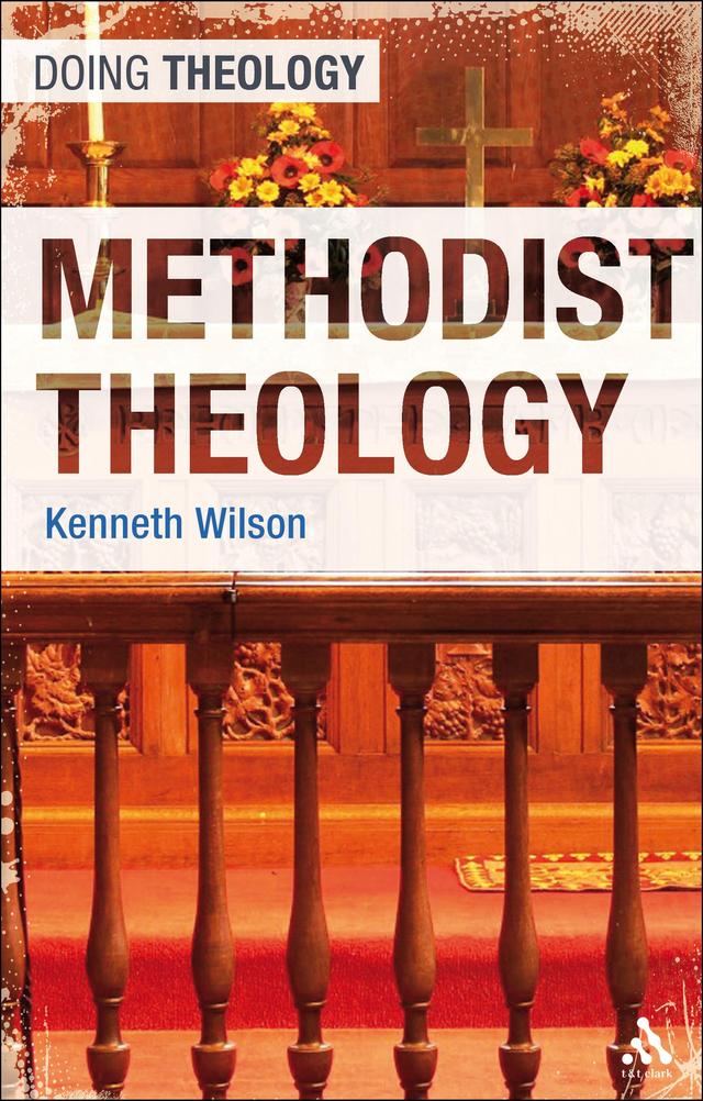 Methodist Theology by Kenneth Wilson
