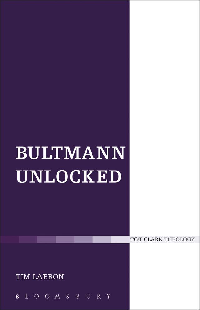 Bultmann Unlocked by Tim Labron