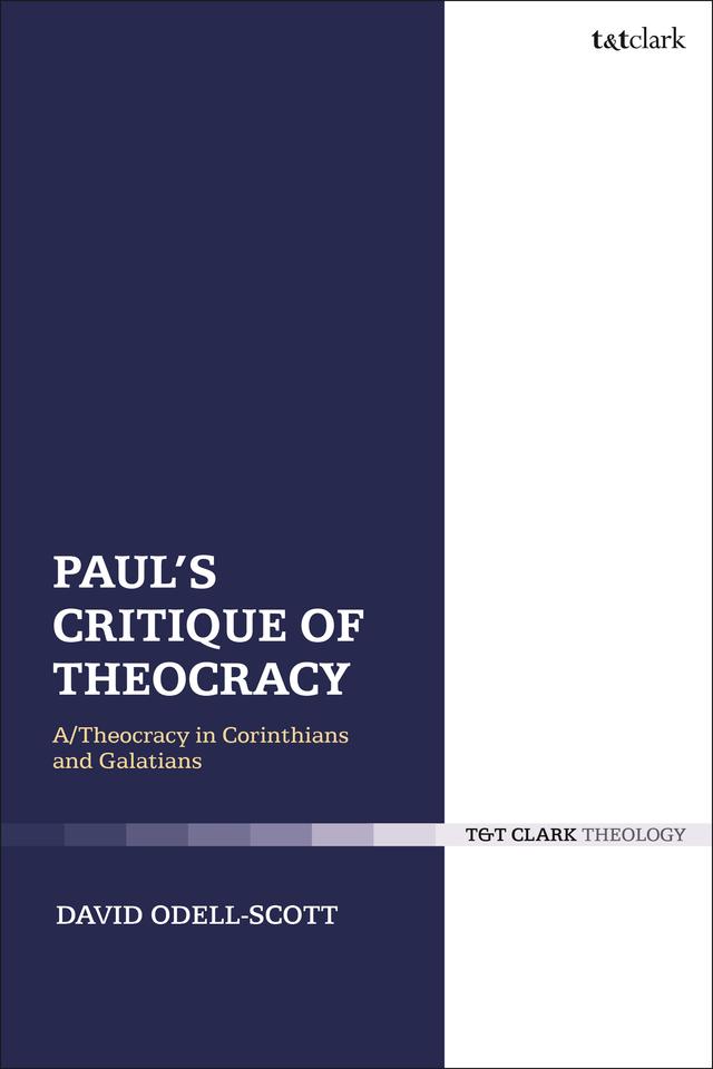 Paul's Critique of Theocracy by David Odell-Scott