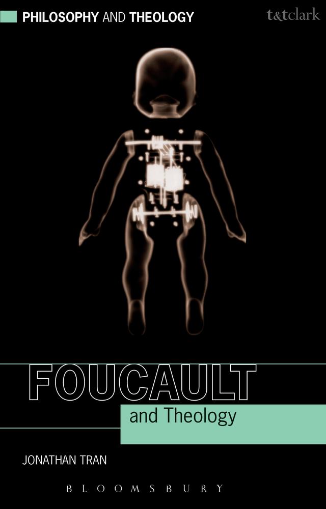 Foucault and Theology by Jonathan Tran