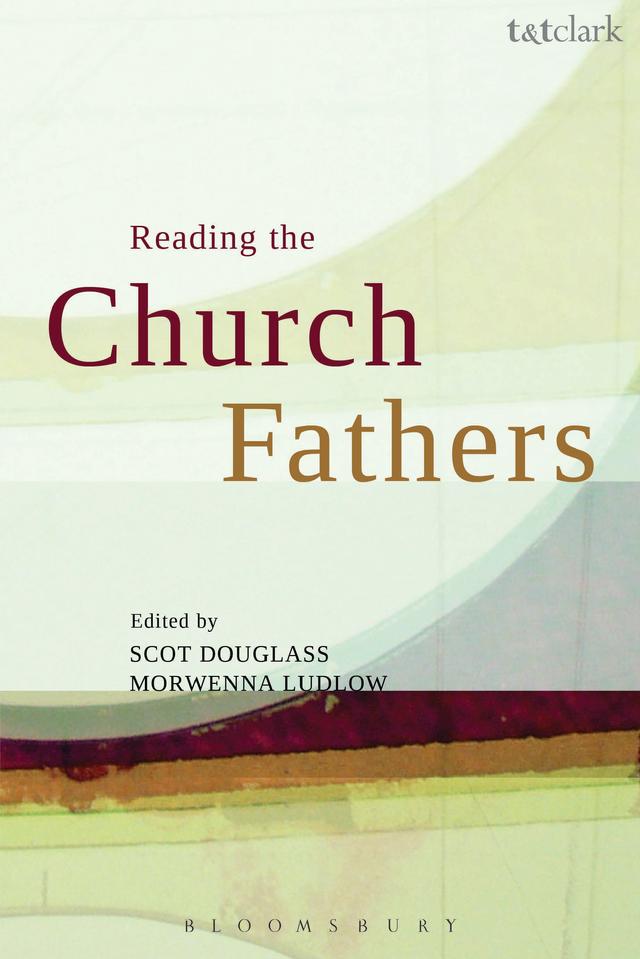 Reading the Church Fathers by Morwenna Ludlow, Scot Douglass