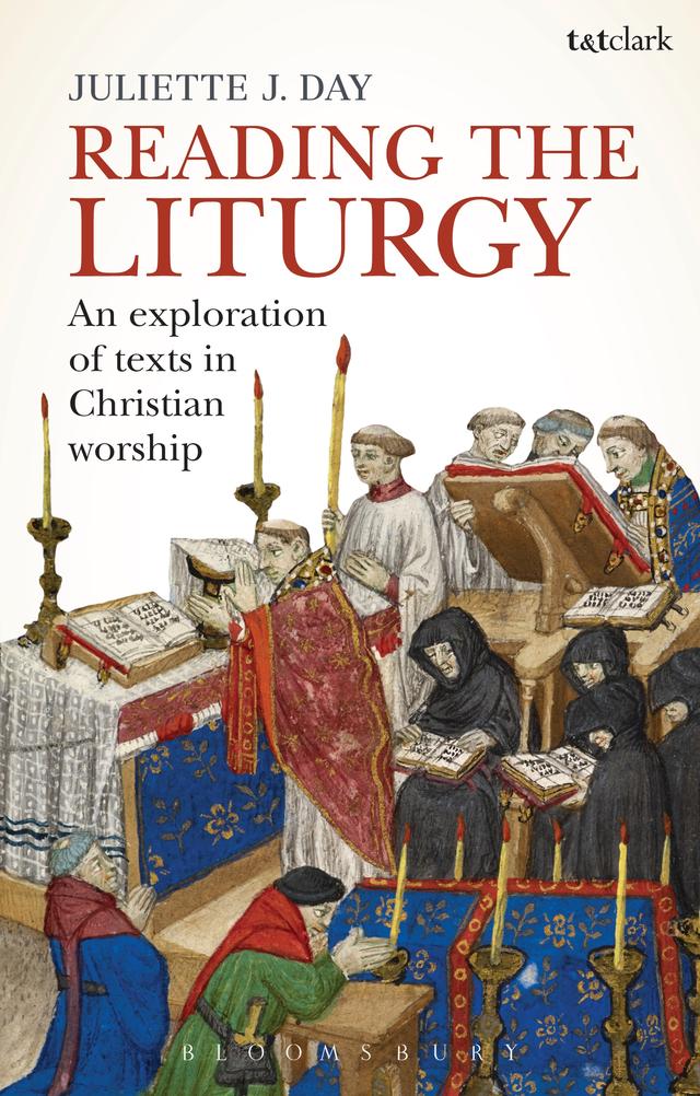 Reading the Liturgy by Juliette J. Day