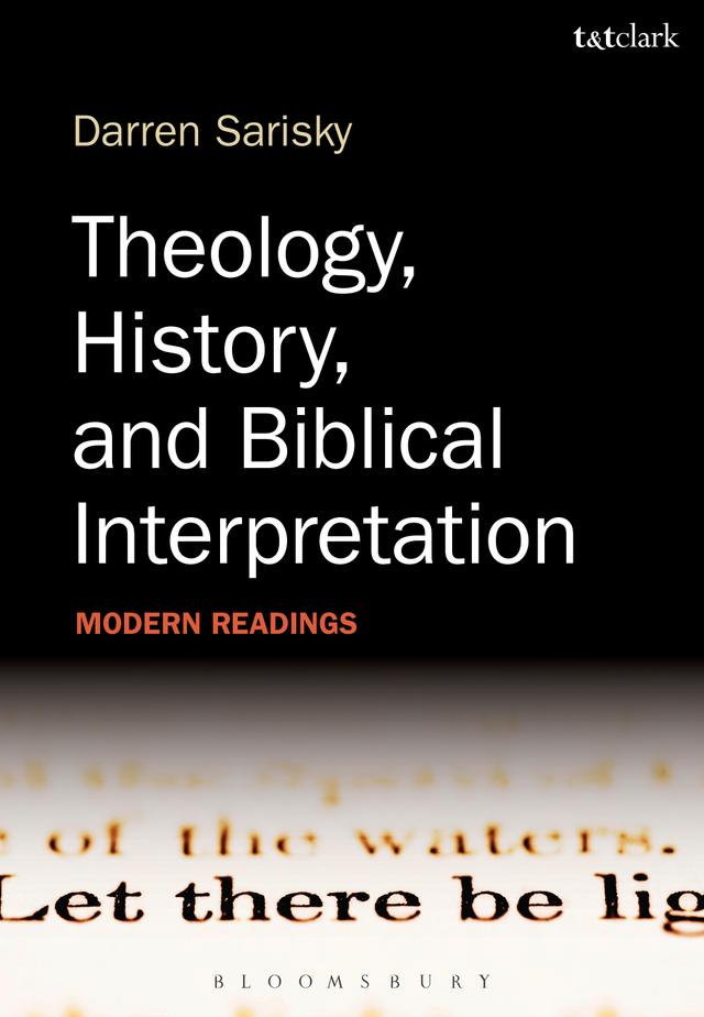 Theology, History, and Biblical Interpretation by Darren Sarisky