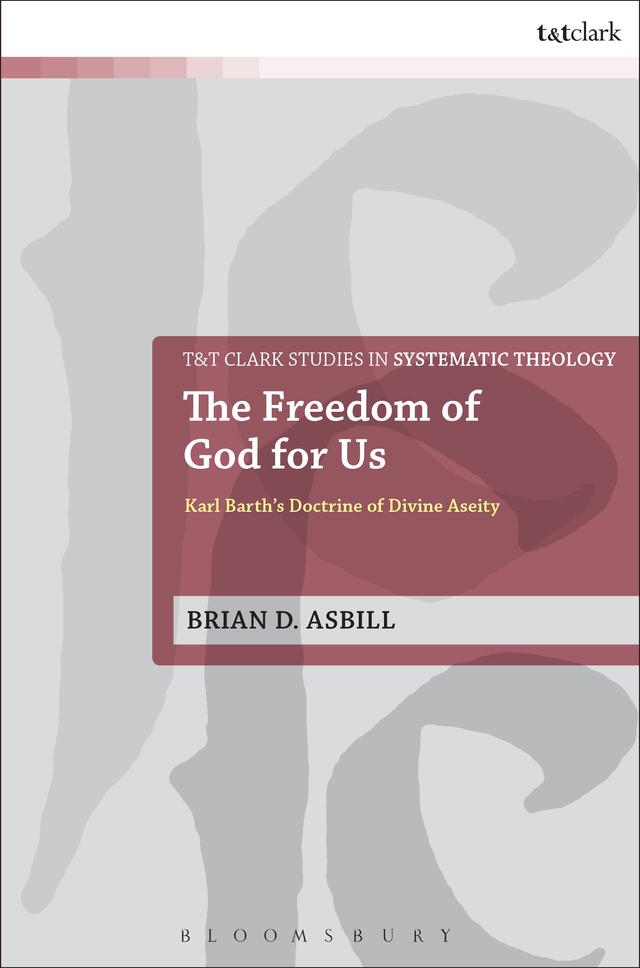 The Freedom of God for Us by Brian D. Asbill