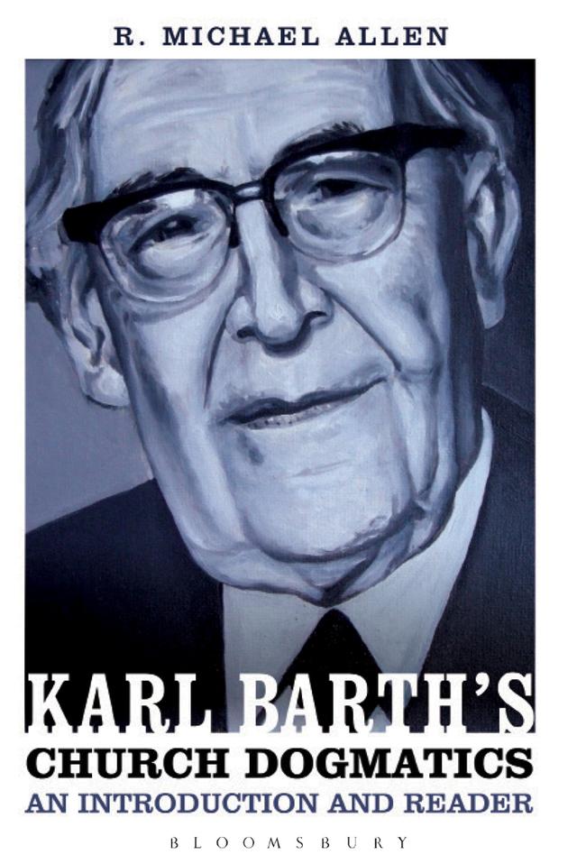 Karl Barth's Church Dogmatics: An Introduction and Reader by Michael Allen