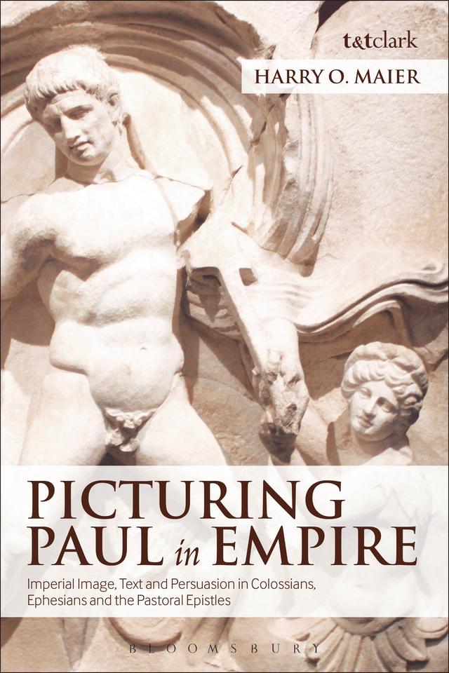 Picturing Paul in Empire by Harry O. Maier