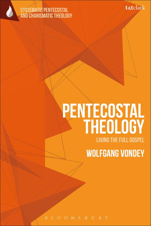 Pentecostal Theology by Wolfgang Vondey