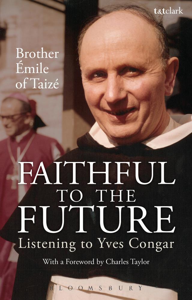Faithful to the Future by Brother Emile of Taizé
