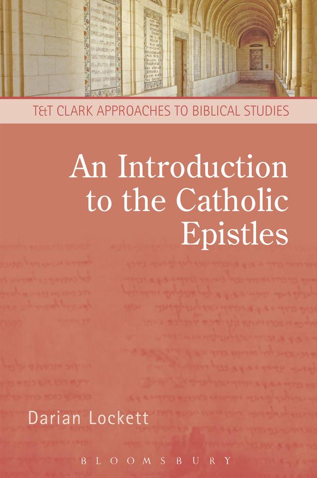 An Introduction to the Catholic Epistles by Darian Lockett