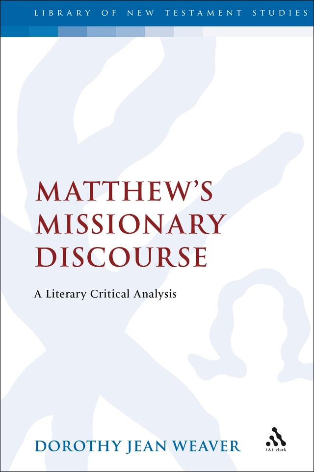 Matthew's Missionary Discourse by Dorothy Jean Weaver