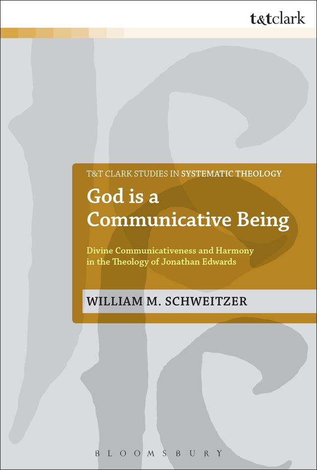 God is a Communicative Being by William M. Schweitzer