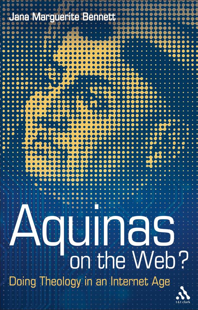 Aquinas on the Web? by Jana Marguerite Bennett