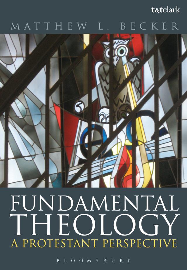 Fundamental Theology by Matthew L. Becker