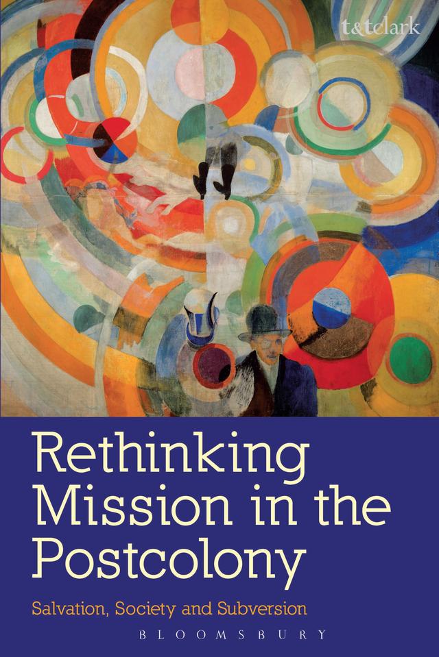Rethinking Mission in the Postcolony by Marion Grau