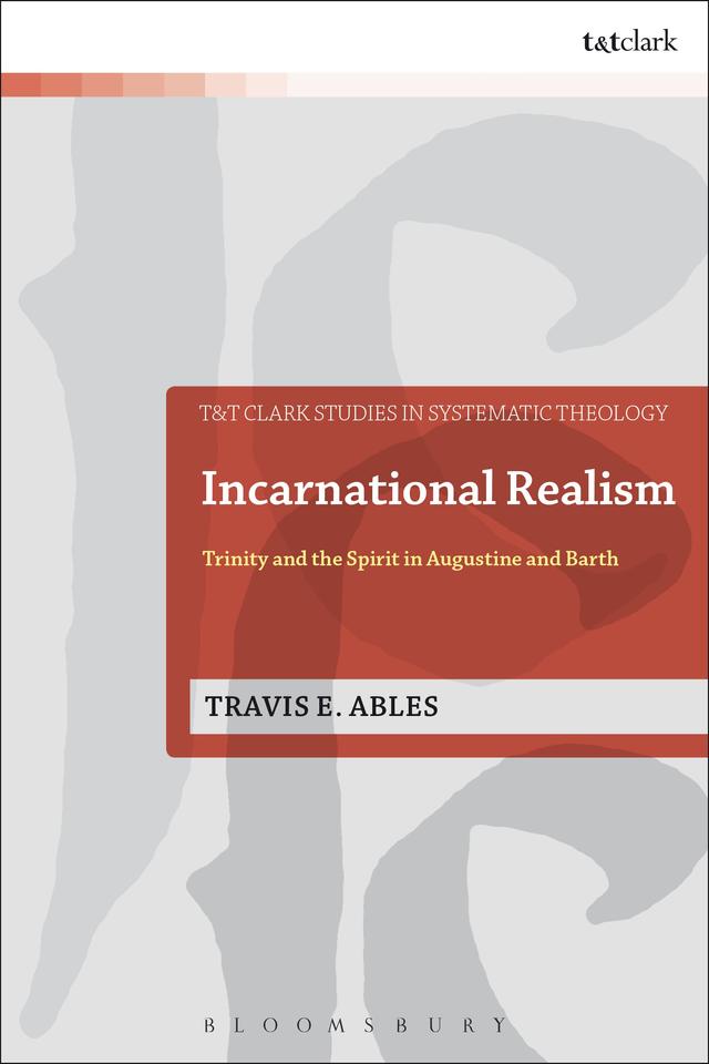 Incarnational Realism by Travis E. Ables