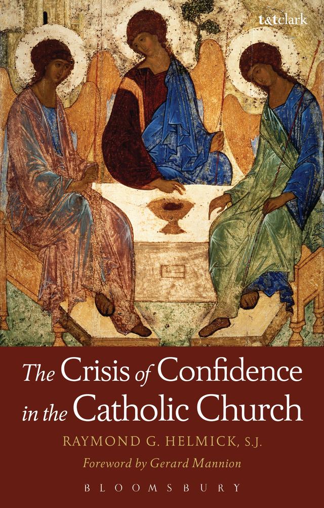 The Crisis of Confidence in the Catholic Church by Raymond G. Helmick SJ